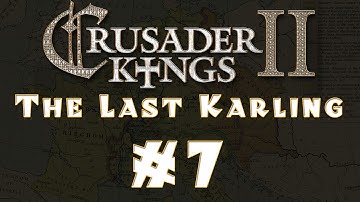 Crusader Kings 2 - The Last Karling #7 [Conclave Expansion]