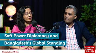 Soft Power Diplomacy and Bangladesh’s Global Standing | FES Bangladesh screenshot 4