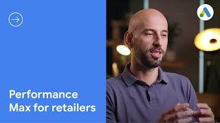 Performance Max for Retailers with Irfan Uyar: Need To Know