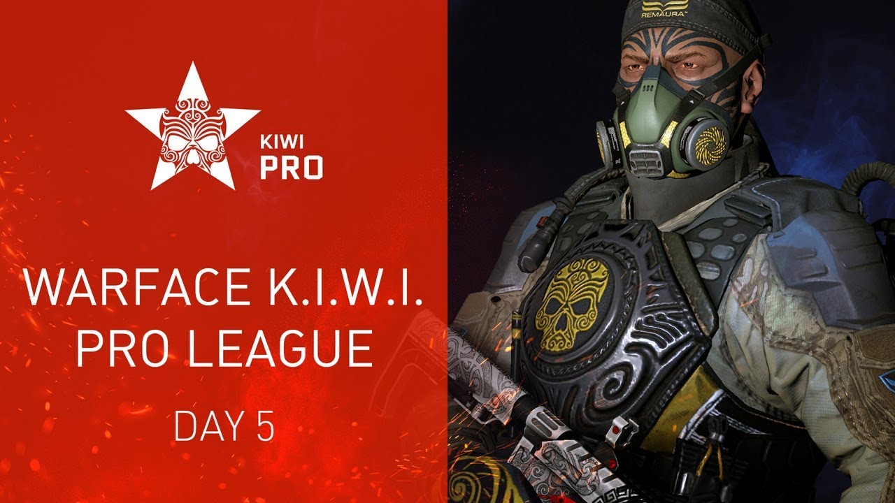 Warface K.I.W.I.: Pro League. Day 5 - Warface K.I.W.I.: Pro League. Day 5