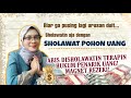 Ga punya duit? Amalin Sholawat Pohon Uang dan Hukum Penarik Uang Sekarang Juga!