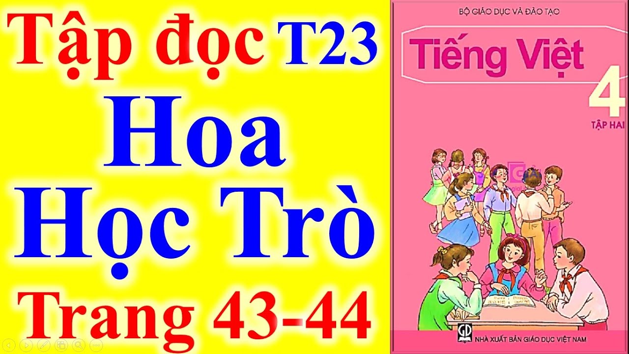 Hoa học trò lớp 4 | Tiếng Việt Lớp 4 Tuần 23 – Tập Đọc –  Hoa Học Trò – Trang 43 – 44