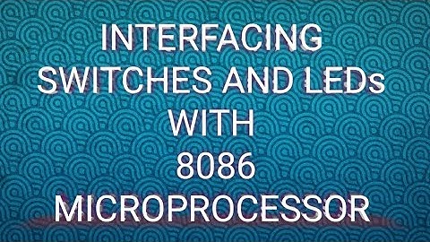 Interfacing Switches and LEDs with 8086