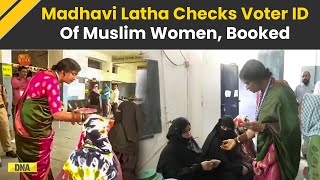 BJP's Madhavi Latha Checks Voter ID Of Muslim Voters At Polling Booth, Booked | Lok Sabha Polls 2024