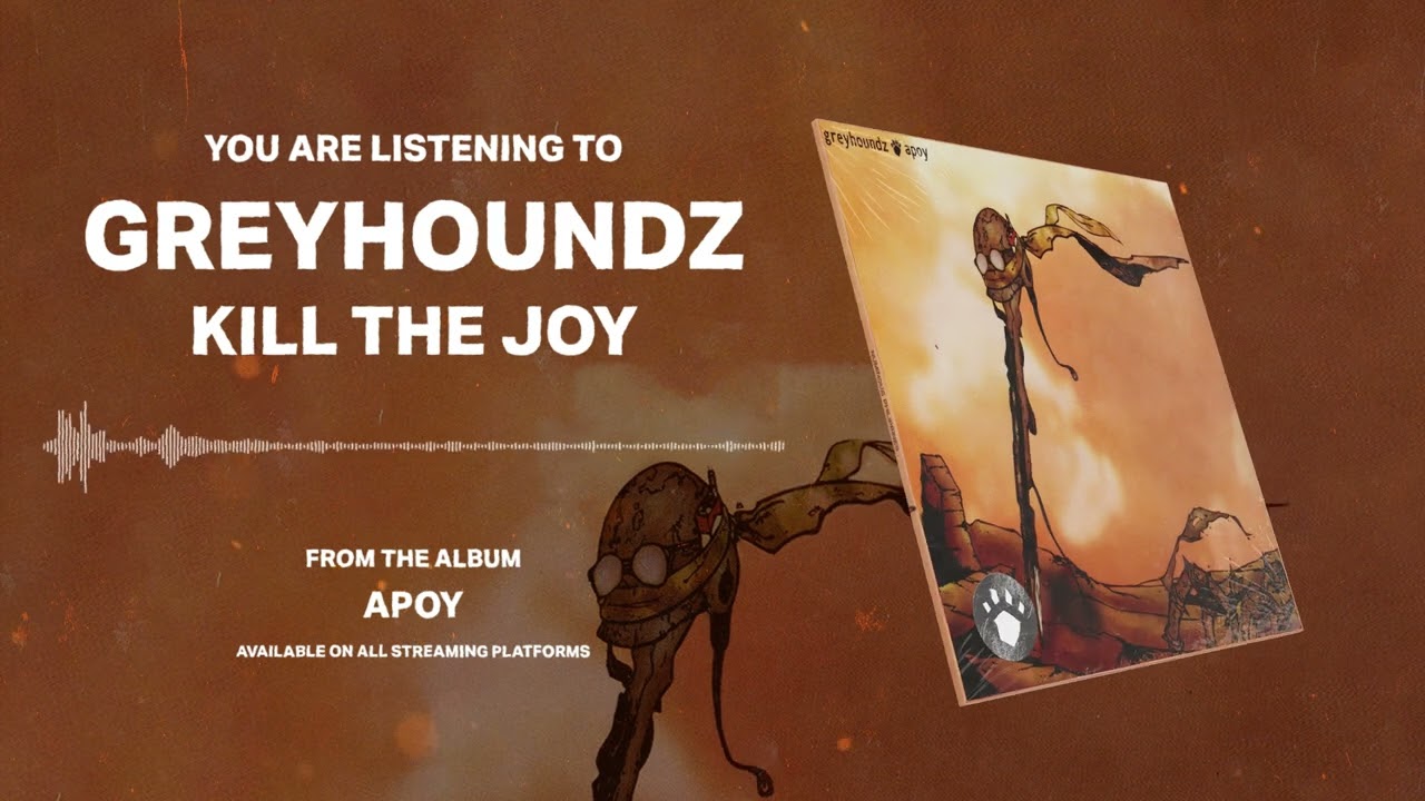 Watch GREYHOUNDZ - Kill The Joy (Official Audio) on YouTube Watch GREYHOUNDZ - Kill The Joy (Official Audio) on YouTube