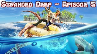 Stranded Deep - Episode 5 - Storms Are Comming!
