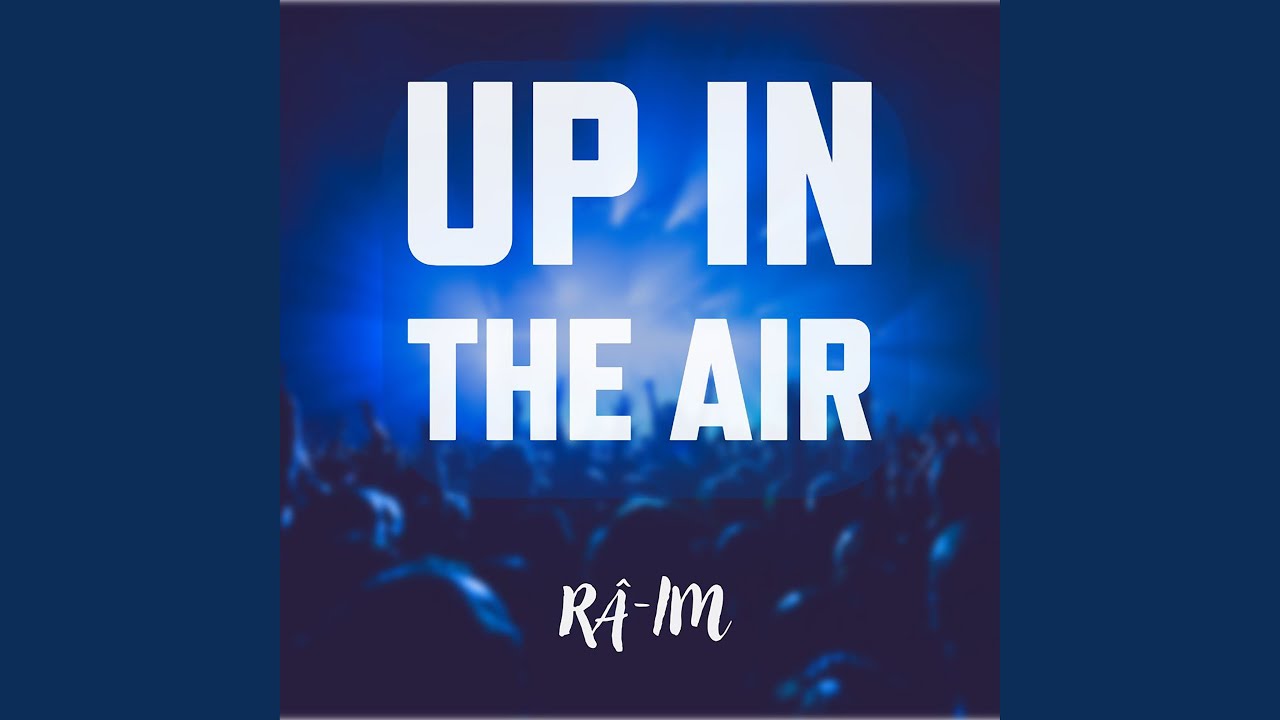 Mira Up In The Air (Extended) en YouTube
