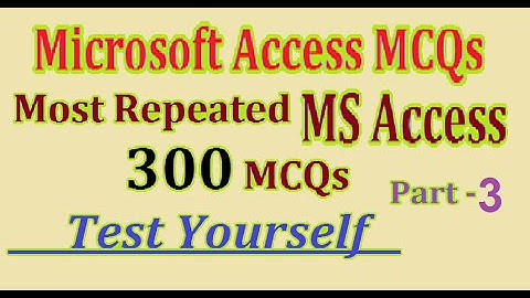 MS Access MCQs || microsoft access mcqs || Database mcqs || FPSC  CSS NTS (smart mcqs part 2)
