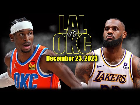 Los Angeles Lakers vs Oklahoma City Thunder Full Game Highlights - December 23 | 2023-24 NBA Season