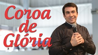 Manter a coroa de glória - Padre Fábio de Melo (05/12/15)