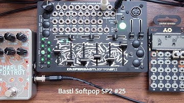 Bastl Softpop SP2 Jam 25 (with Charlie Foxtrot and PO-33 K.O.!)