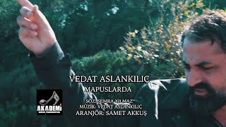 Vedat Aslankiliç - Mapuslarda 2018 Yeni̇