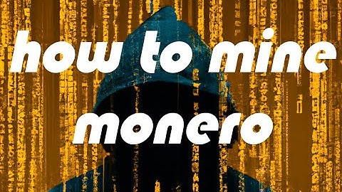 how to mine Monero