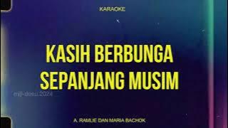 Kasih Berbunga Sepanjang Musim - A  Ramlie dan Maria Bachok - Karaoke Original Track