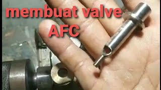 Proses pembuatan valve afc