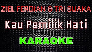 Ziell Ferdian Ft Tri Suaka - Kau Pemilik Hati [Karaoke] | LMusical