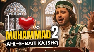 Download Lagu I Love Muhammad, Mera Ishq Muhammad ﷺ ❤️, Part 2 (Ahl-e-Bait Ka Ishq) MP3