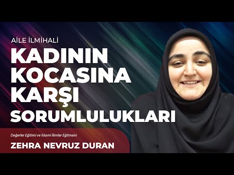 Kadının Kocasına Karşı Sorumlulukları - Zehra Nevruz Duran | Aile İlmihali