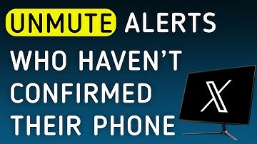How To Unmute Notifications Who Haven’t Confirmed Their Phone On X (Twitter) App On PC (New Update)