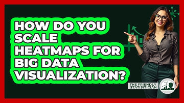 How Do You Scale Heatmaps For Big Data Visualization? - The Friendly Statistician
