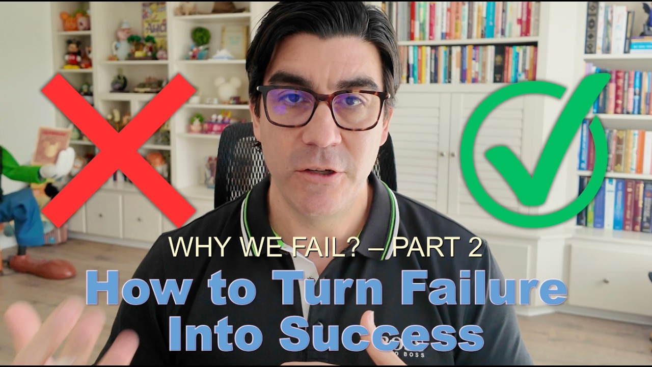 HOW TO TURN FAILURE INTO SUCCESS – WHY WE FAIL – PART 2