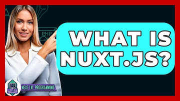What Is Nuxt.js? - Next LVL Programming