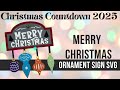 Merry Christmas Ornament Sign SVG Cut File for Paper Craft with Cricut and Silhouette