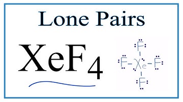 Number of Lone Pairs and Bonding Pairs for XeF4 (Xenon tetrafluoride)