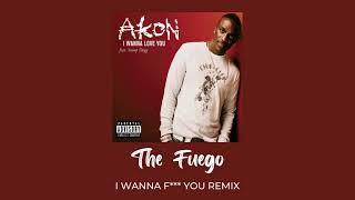 Akon - I Wanna Love You ft. Snoop Dogg (The Fuego Remix)