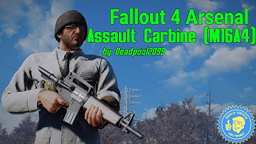 Fallout 4 Arsenal: Assault Carbine(M16A4) by Deadpool2099 (PC & XB1)