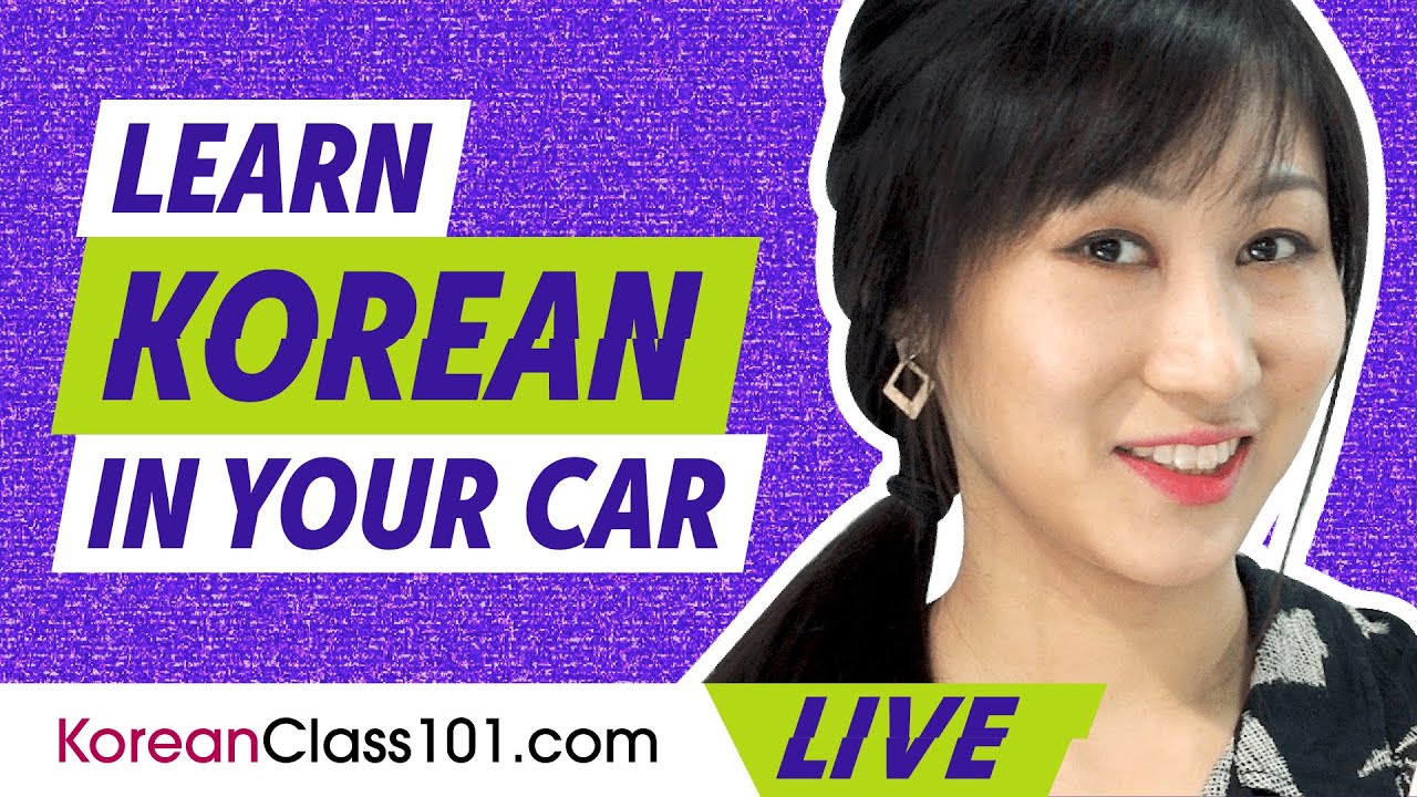 How to Learn Korean in Your Car?