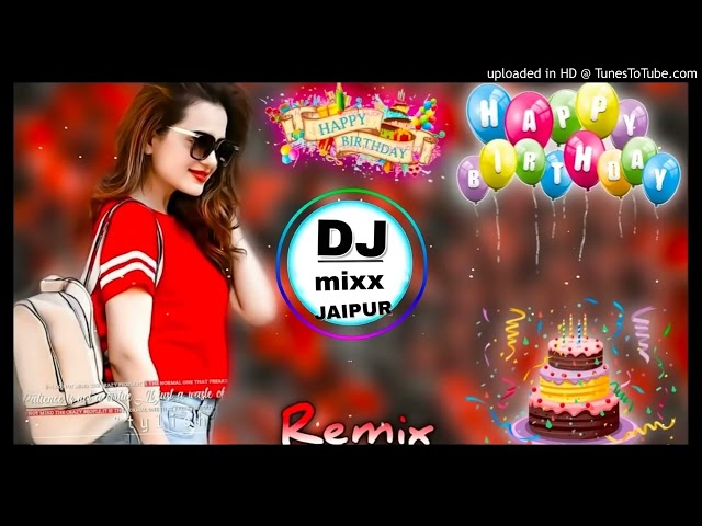 Haye Re Mere Yaar Ka Birthday Dj Remix||Happy Birthday Song||Haryanvi New Song 2021||Dj Mixx Jaipur class=