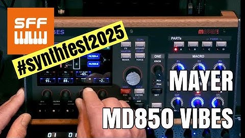 Mayer MD850 Vibes | SynthFest 2025