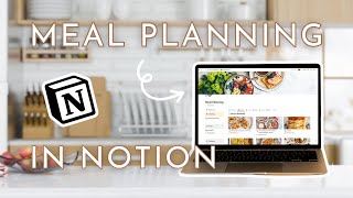 How I Meal Plan Using Notion 🥗 | Notion meal planner, recipe database, & shopping list