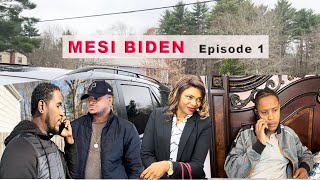 MÈSI BIDEN- [ Episode 1 ] Jeff3wa / Papy g / Jean / Suze / Ti Kout /