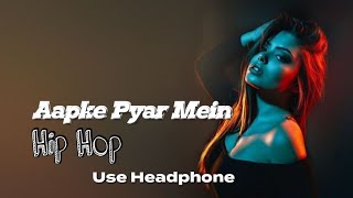Aapke Pyar Mein _ Alka Yagnik _ New Hip Hop Remix Song