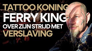 De bizarre TRANSFORMATIE van Tattoo KING Ferry #VERSLAVING