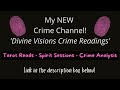 My new crime channel  divine visions crime readings link in bio
