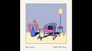 Video thumbnail of "Mel Blue - Wake Up Call"