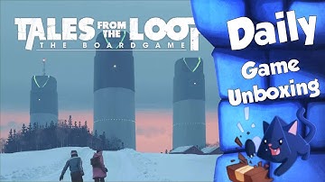Tales From The Loop - Daily Game Unboxing