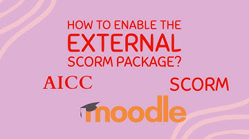 External SCORM Content in Moodle: A Step-by-Step Guide | SCORM in Moodle