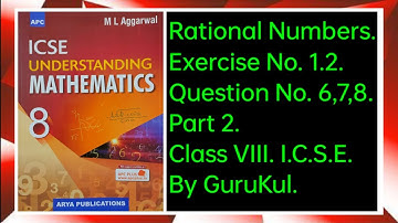 Rational Numbers | Ex 1.2 Part 2 | Class 8 | M L Aggarwal ICSE UNDERSTANDING MATHEMATICS |