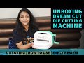 Die cutting machine  unboxing  review  how to use  dream cut  itsy bitsy  wingtip crafts