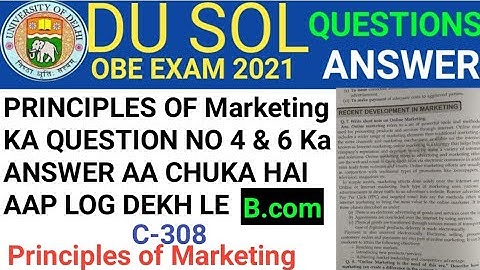 PRINCIPLES OF MARKETING ka Question no 4 & 6 ka Answer | Du sol answer | C308 ka Answer | OBE Answer