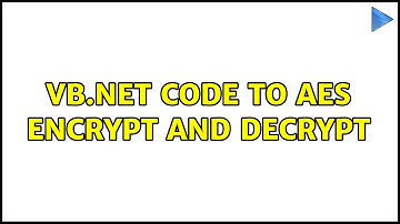VB.NET code to AES encrypt and decrypt (3 Solutions!!)