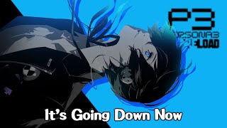 Video thumbnail of "It's Going Down Now (Cleanest-Outdated) - Persona 3 Reload OST"