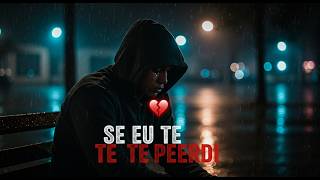 Se Eu Te Perdi – Rap de Amor e Saudade | Música Triste de Reflexão