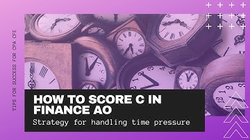 CPA CFE -How to score C in Finance AO