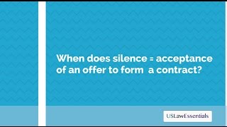 When is silence construed as acceptance of an offer?