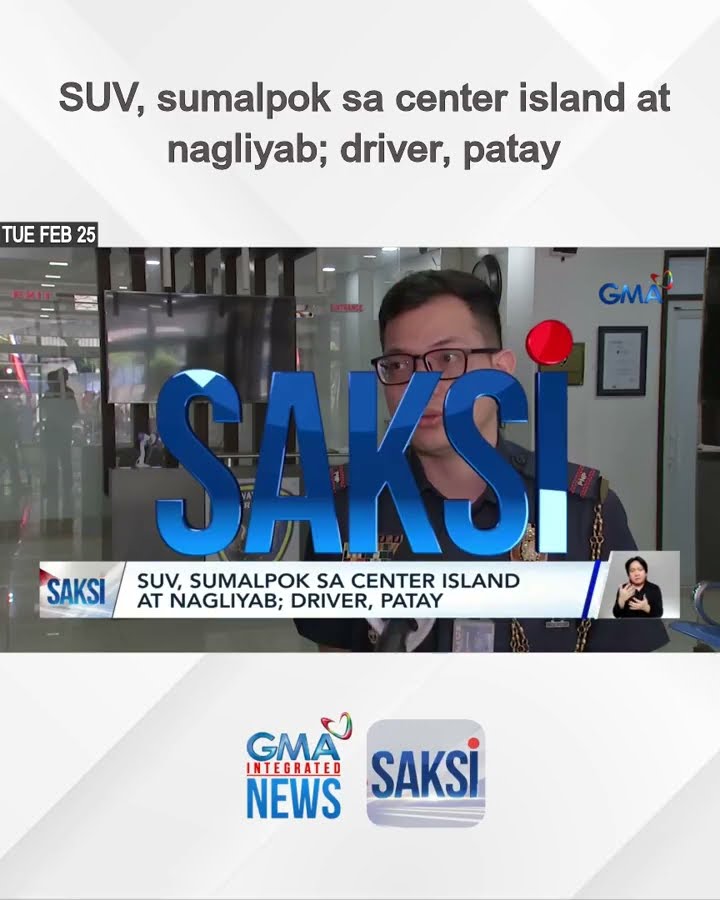 SUV, sumalpok sa center island at nagliyab; driver, patay | Saksi